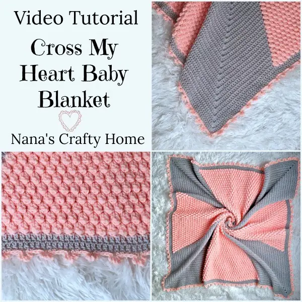Cross My Heart Baby Blanket Video Tutorial